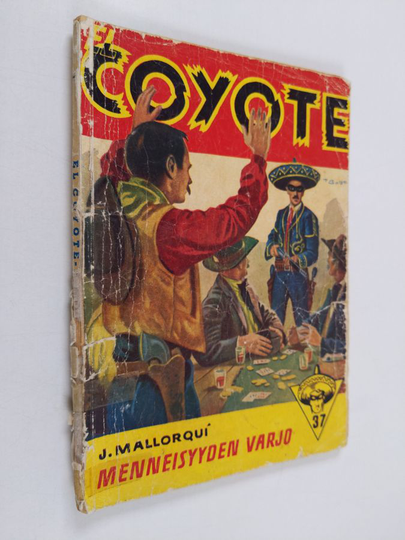 Jose Mallorqui : Menneisyyden varjo : seikkailuromaani viime vuosisadan Kaliforniasta