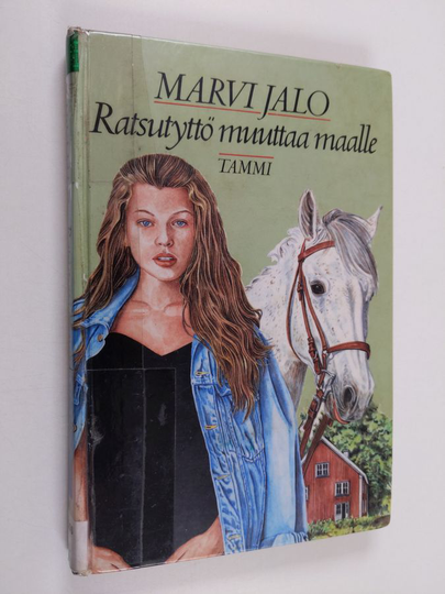 Marvi Jalo : Ratsutyttö muuttaa maalle