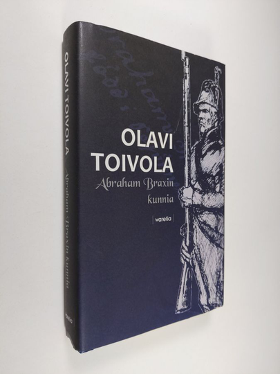 Olavi Toivola : Abraham Braxin kunnia : romaani
