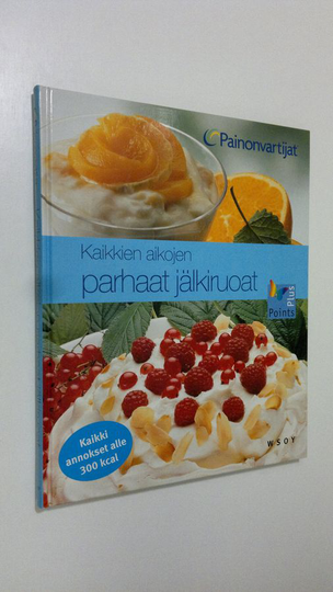 Painonvartijat (julk.) : Kaikkien aikojen parhaat jälkiruoat