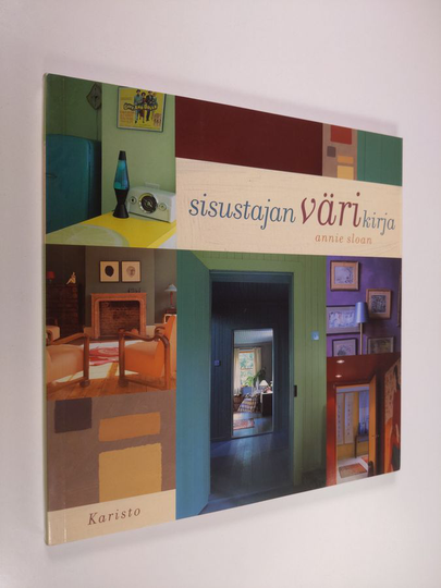 Annie Sloan : Sisustajan värikirja