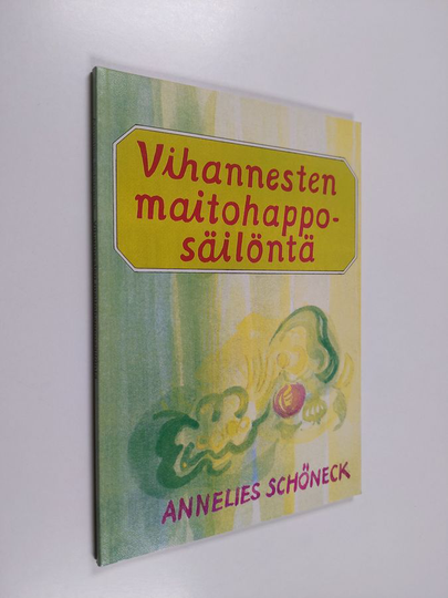 Annelies Schöneck : Vihannesten maitohapposäilöntä