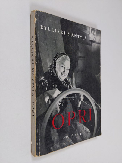 Kyllikki Mäntylä : Opri : kolmiosainen komedia
