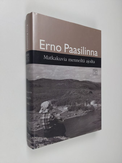 Erno Paasilinna : Matkakuvia menneiltä ajoilta : matkakirja