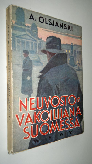 A. Olsjanski : Neuvostovakoilijana Suomessa
