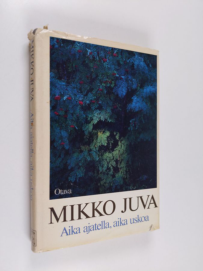 Mikko Juva : Aika ajatella, aika uskoa