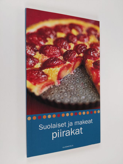 Kirsi Tuittu : Suolaiset ja makeat piirakat