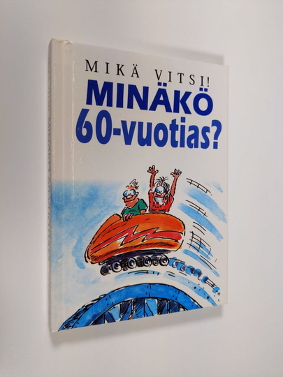 kuvitus Bill Stott : Minäkö 60-vuotias : mikä vitsi!