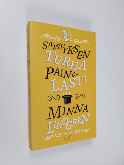 Minna Lindgren : Sivistyksen turha painolasti