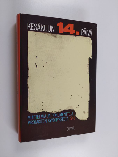 Mart ym. Laar (toim.) : Kesäkuun 14. päivä : muistelmia ja dokumentteja virolaisten kyydityksestä 1941