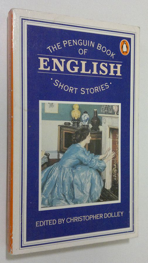 Christopher Dolley : The Penguin Book of English Short Stories