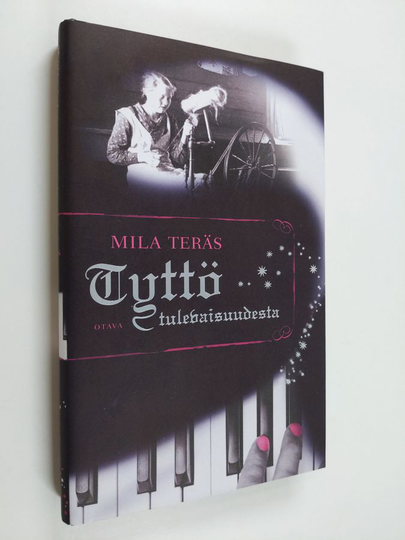Mila Teräs : Tyttö tulevaisuudesta