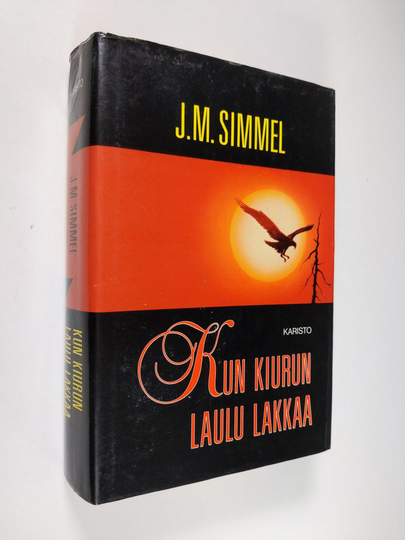 Johannes Mario Simmel : Kun kiurun laulu lakkaa