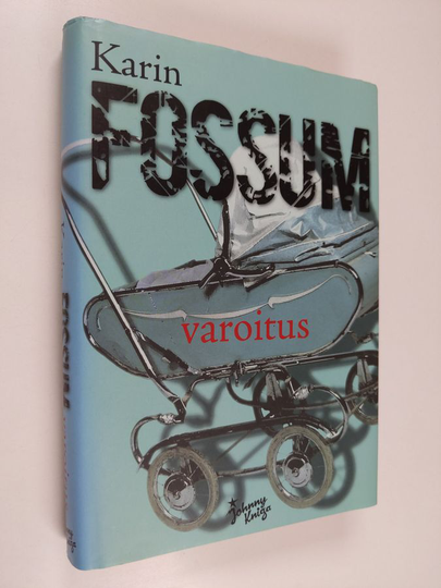 Karin Fossum : Varoitus : Konrad Sejer -romaani