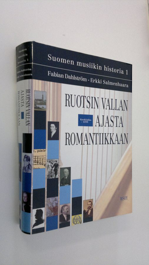 Suomen musiikin historia 1, Ruotsin vallan ajasta romantiikkaan : keskiaika - 1899