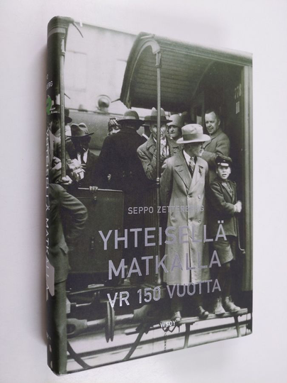 Seppo Zetterberg : Yhteisellä matkalla : VR 150 vuotta