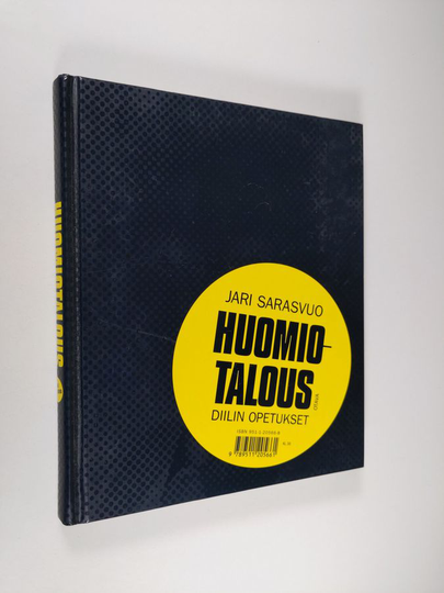 Jari Sarasvuo : Huomiotalous : Diilin opetukset