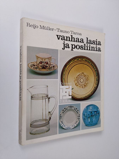 Reijo Muller : Vanhaa lasia ja posliinia