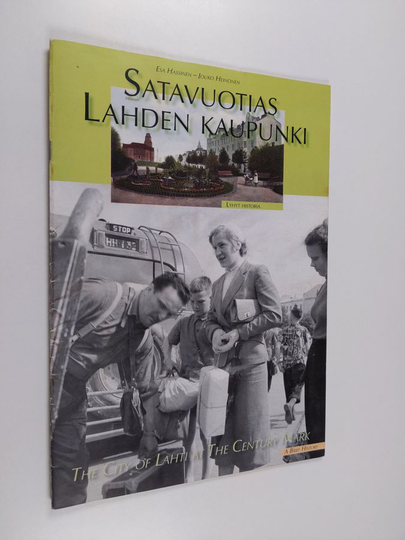 Jouko Heinonen ym. : Satavuotias Lahden kaupunki - lyhyt historia