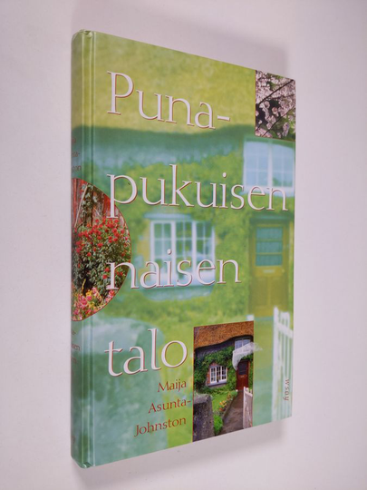 Maija Asunta-Johnston : Punapukuisen naisen talo