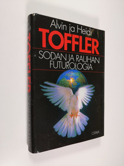 Alvin Toffler : Sodan ja rauhan futurologia : miten selviydymme hengissä 2000-luvulla