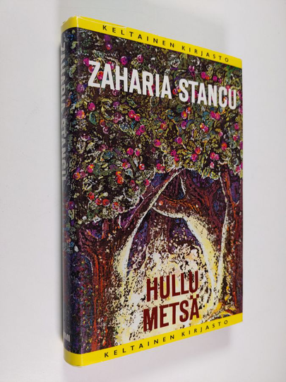 Zaharia Stancu : Hullu metsä