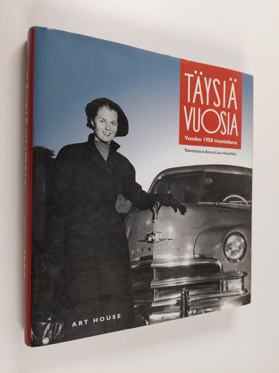 Anna-Liisa Haavikko (toim.) : Täysiä vuosia : vuoden 1950 muotokuva