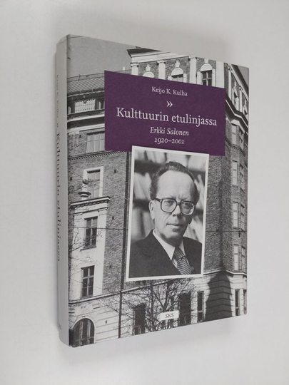 Keijo K. Kulha : Kulttuurin etulinjassa : Erkki Salonen (1920-2001)