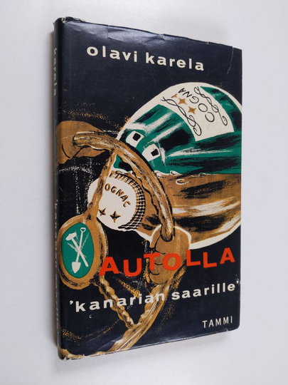 Olavi Karela : Autolla Kanarian saarille eli Rattijuopon päiväkirja