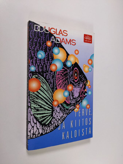 Douglas Adams : Terve, ja kiitos kaloista