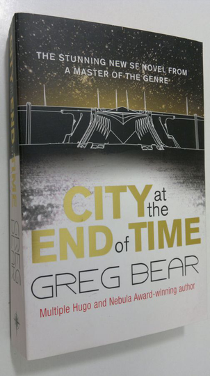 Greg Bear : City at the end of time