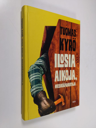 Tuomas Kyrö : Ilosia aikoja, Mielensäpahoittaja
