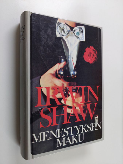 Irwin Shaw : Menestyksen maku