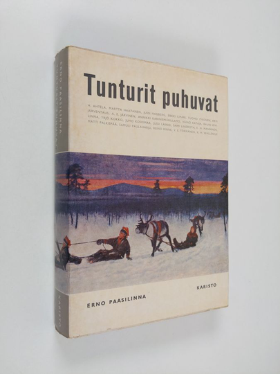 Erno Paasilinna (toim.) : Tunturit puhuvat : valikoima Lapin kirjallisuutta