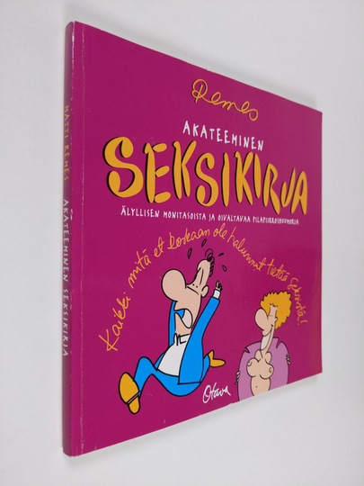 Matti Remes : Akateeminen seksikirja : älyllisen monitasoista ja oivaltavaa pilapiirroshuumoria