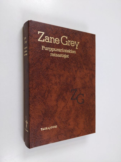 Zane Grey : Purppurarinteiden ratsastajat
