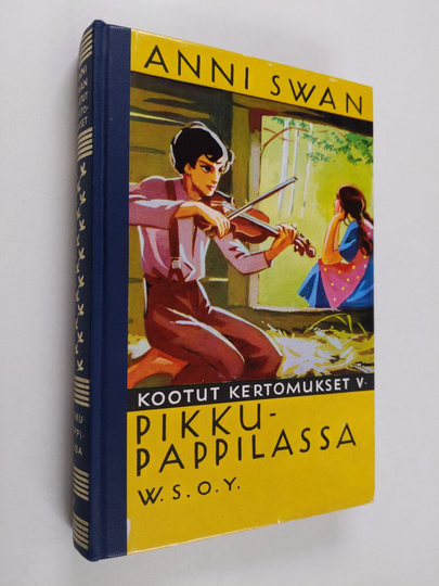 Anni Swan : Pikku pappilassa : Kuvaus isoäidin ajoilta