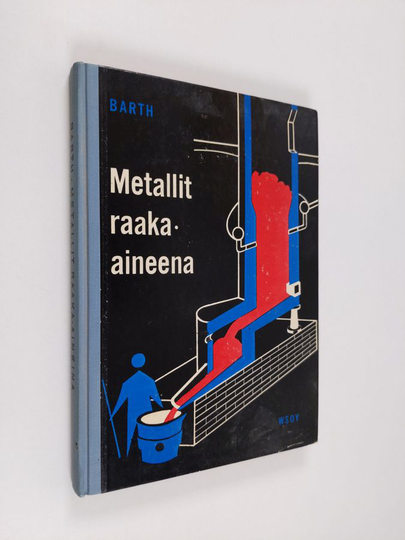 Conrad Barth : Metallit raaka-aineena