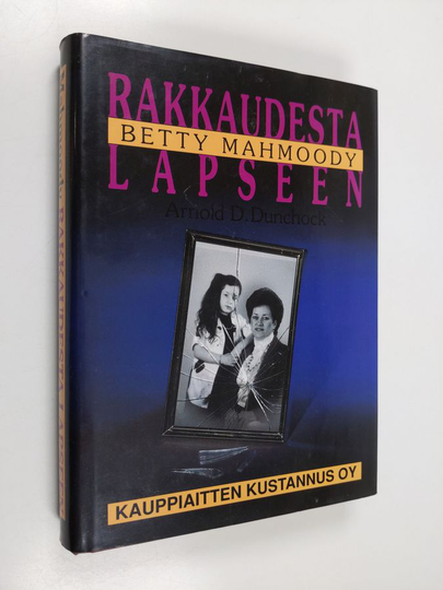 Betty Mahmoody : Rakkaudesta lapseen