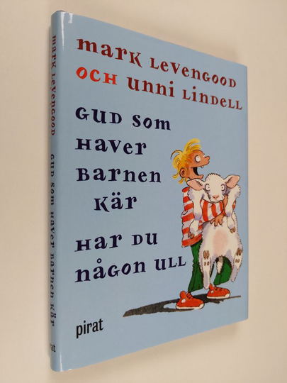 Mark Levengood : Gud som haver barnen kär har du någon ull