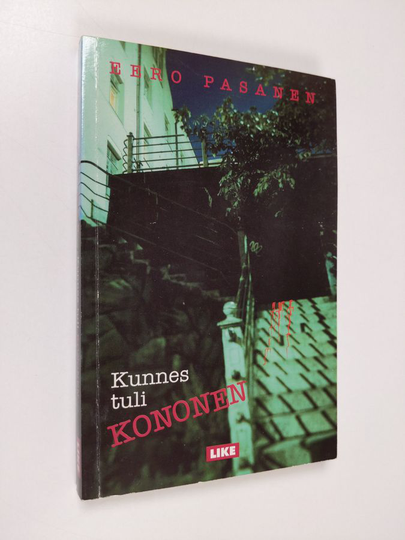 Eero Pasanen : Kunnes tuli Kononen : rikosromaani