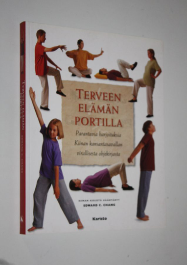 Edward C. Chang (käänt.) : Terveen elämän portilla : parantavia harjoituksia Kiinan kansantasavallan ohjekirjasta