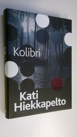 Kati Hiekkapelto : Kolibri