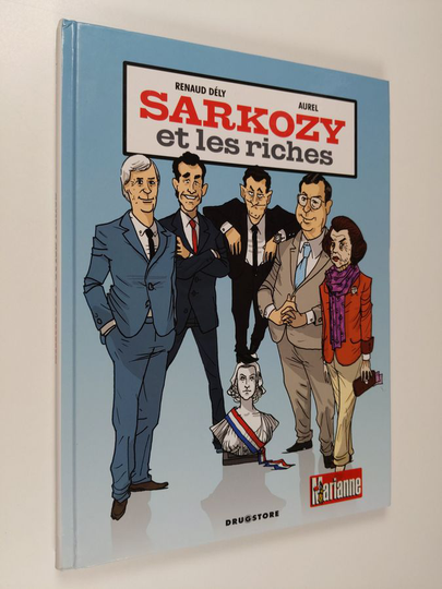 Renaud Dély ym. : Sarkozy et les riches