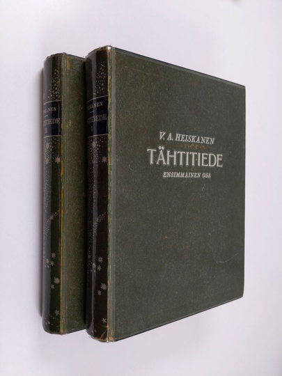 W. A. Heiskanen : Tähtitiede 1-2 : Tähtitieteen historiallinen kehitys ; Tähtitieteen apuneuvot ja työtavat ; Aurinkokunta ; Aineen rakenne ja ...