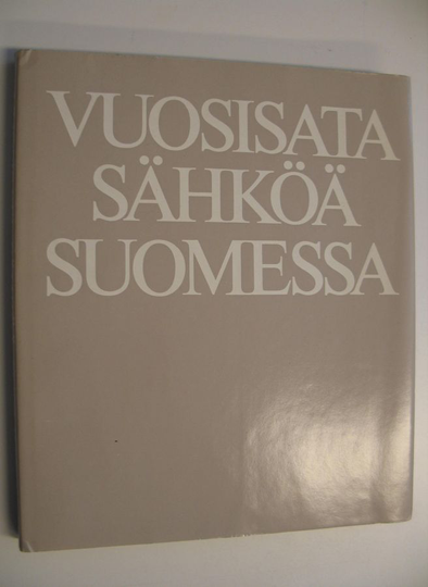 Osmo Simola (toim.) : Vuosisata sähköä Suomessa