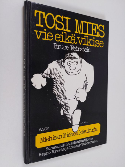 Bruce Feirstein : Tosi mies vie eikä vikise eli Miehisen miehen käsikirja