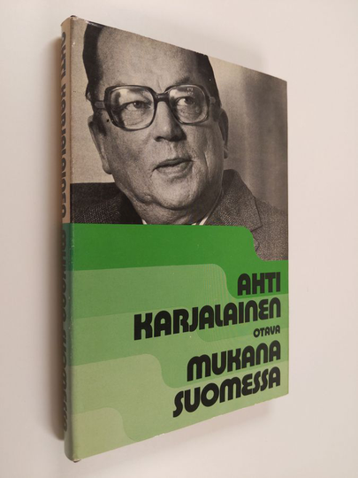 Ahti Karjalainen : Mukana Suomessa