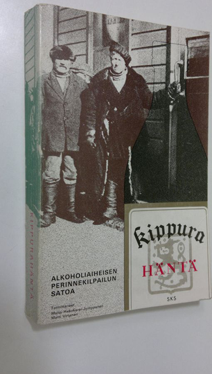 Maria ym. Hakokorpi-Jumppanen (toim.) : Kippurahäntä : alkoholiaiheisen perinnekilpailun satoa