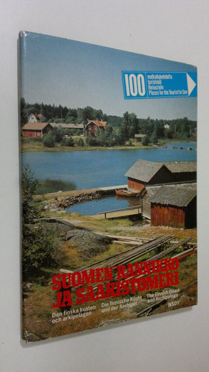 Vesa Mäkinen (toim. ja tekstit = red. och text = ed. and texts) : Suomen rannikko ja saaristomeri = Den finska kusten och arkipelagen = The ...